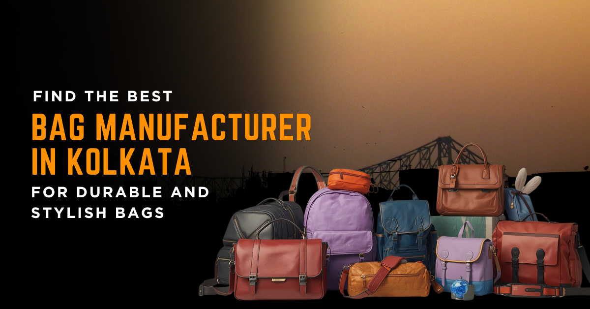 Find the Best Bag Manufacturer in Kolkata for Durable and Stylish Bags – Premium backpacks, travel bags, and office bags by Okda Lifestyle.