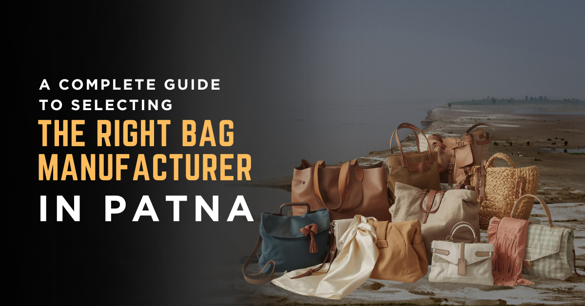 Best Bag Manufacturer in Patna – Okda Lifestyle Factory Overview