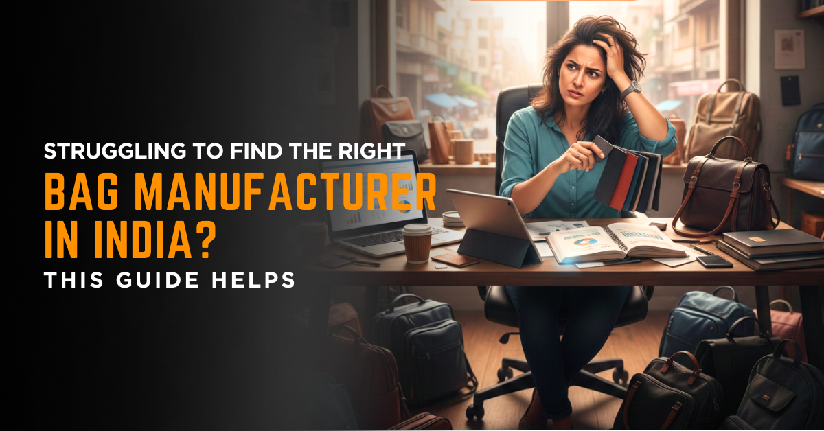 Private label brand working with a trusted bag manufacturer in India